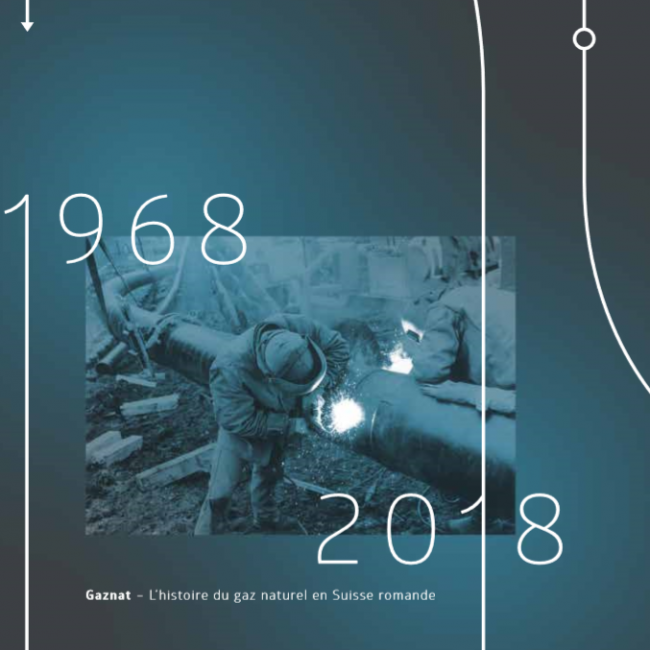 GAZNAT - L'histoire du gaz naturel en Suisse romande de 1968 à 2018 